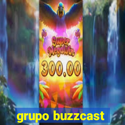 grupo buzzcast